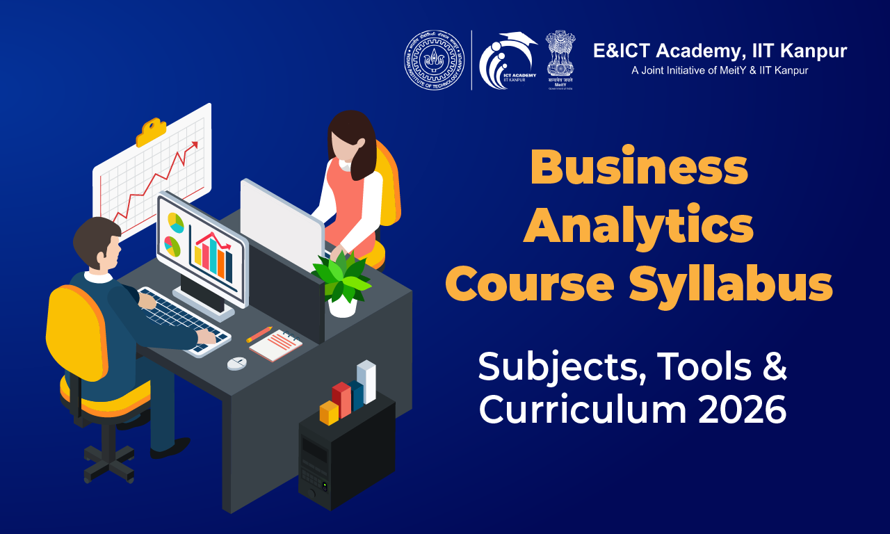 Business Analytics Course Syllabus: Subjects, Tools, Projects & Complete Curriculum